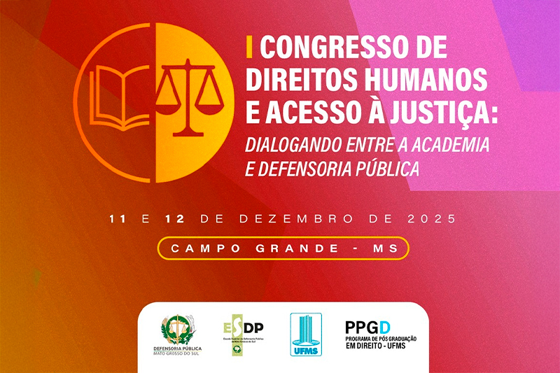 Defensoria Pública de MS promove Congresso sobre Direitos Humanos e Justiça 11 e 12/12